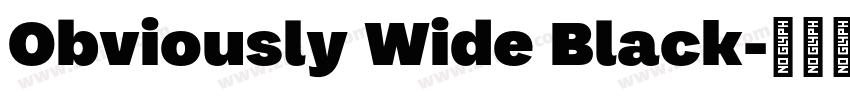 Obviously Wide Black字体转换